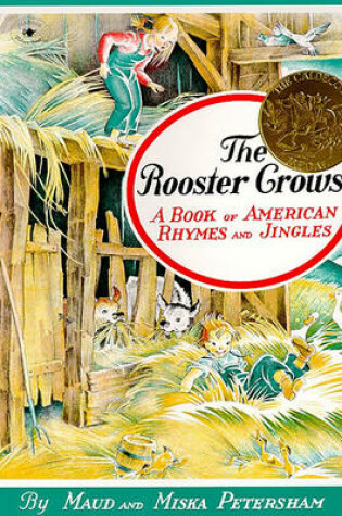 Cover of The Rooster Crows: A Book of American Rhymes and Jingles