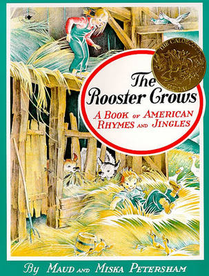 Book cover for The Rooster Crows: A Book of American Rhymes and Jingles