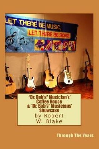 Cover of Dr. Bob's Musicians' Coffeehouse & Dr. Bob's Musicians' Showcase