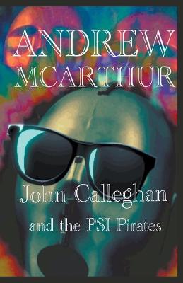 Book cover for John Calleghan & The PSI Pirates