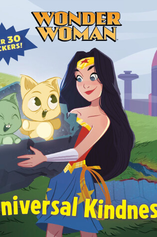 Cover of Universal Kindness! (DC Super Heroes: Wonder Woman)