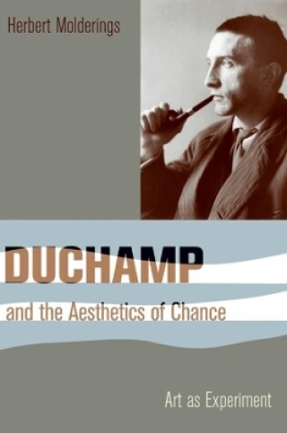 Cover of Duchamp and the Aesthetics of Chance