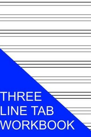 Cover of Three Line Tab Workbook