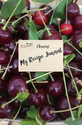 Cover of My Recipe Journal for Cherries