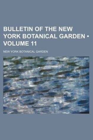 Cover of Bulletin of the New York Botanical Garden (Volume 11)