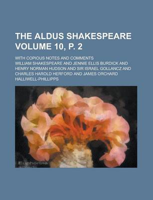 Book cover for The Aldus Shakespeare; With Copious Notes and Comments Volume 10, P. 2