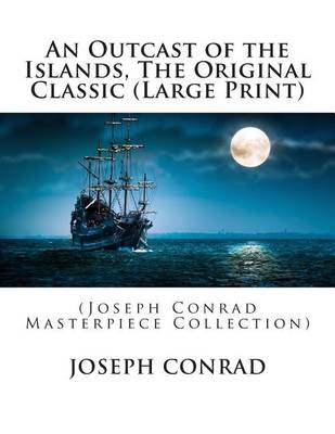 Book cover for An Outcast of the Islands, the Original Classic