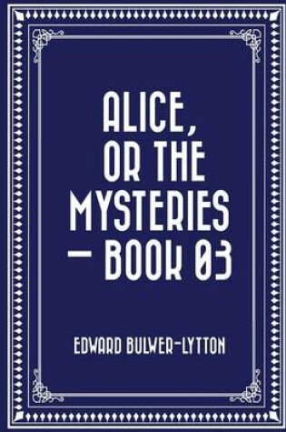 Cover of Alice, or the Mysteries - Book 03