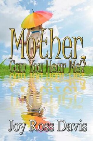 Cover of Mother, Can You Hear Me?