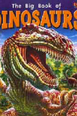 Cover of The Big Book of Dinosaurs