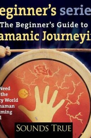 Cover of Beginner's Guide to Shamanic Journeying