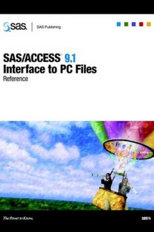 Cover of SAS/ACCESS 9.1 Interface to PC Files