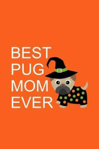 Cover of Best Pug Mom Ever