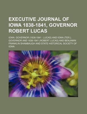 Book cover for Executive Journal of Iowa 1838-1841, Governor Robert Lucas