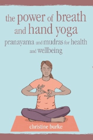 Cover of The Power of Breath and Hand Yoga