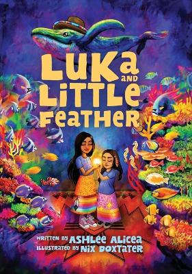 Cover of Luka and Little Feather