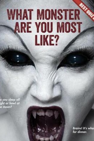 Cover of What Monster Are You Most Like?