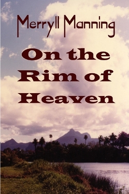 Book cover for Merryll Manning On the Rim of Heaven