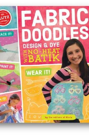 Cover of Fabric Doodles: Design & Dye with No-Heat Batik
