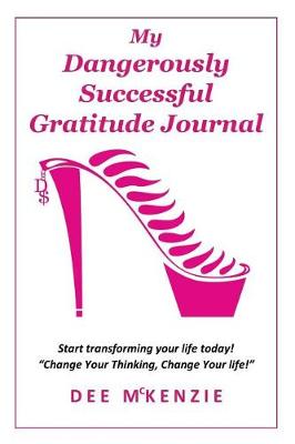 Book cover for My Dangerously Successful Gratitude Journal