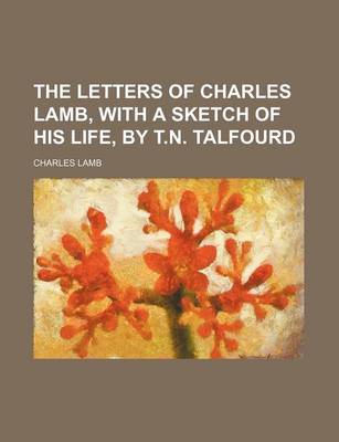 Book cover for The Letters of Charles Lamb, with a Sketch of His Life, by T.N. Talfourd