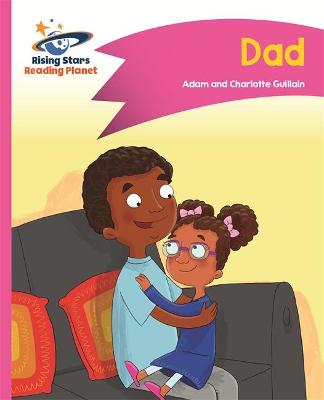 Book cover for Reading Planet - Dad - Pink A: Comet Street Kids
