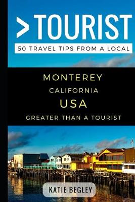 Cover of Greater Than a Tourist - Monterey California United States