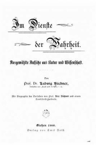 Cover of Im Dienste der Wahrheit ausgewahlte Aufsatze aus Natur und Wissenschaft