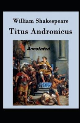 Book cover for Titus Andronicus William Shakespeare annotated edition