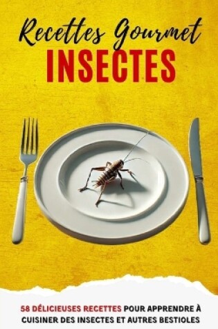 Cover of Recettes Gourmet Insectes