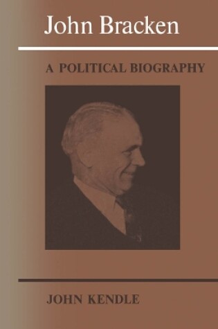 Cover of John Bracken: A Political Biography