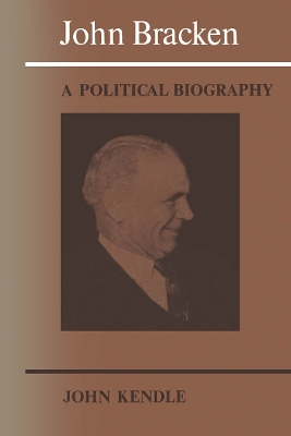 Book cover for John Bracken: A Political Biography