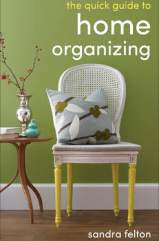 Cover of The Quick Guide to Home Organizing