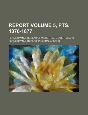 Book cover for Report Volume 5, Pts. 1876-1877