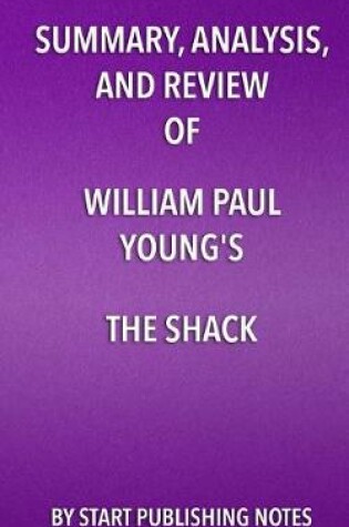 Cover of Summary, Analysis, and Review of William Paul Young's The Shack