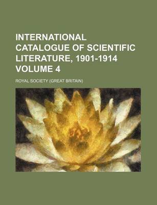 Book cover for International Catalogue of Scientific Literature, 1901-1914 Volume 4