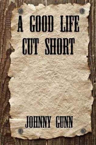 Cover of A Good Life Cut Short