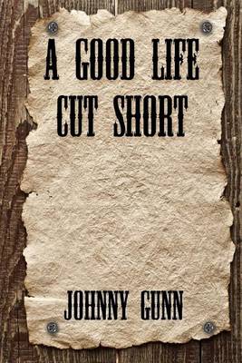 Book cover for A Good Life Cut Short