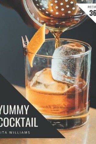 Cover of 365 Yummy Cocktail Recipes