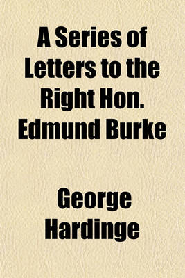 Book cover for A Series of Letters to the Right Hon. Edmund Burke