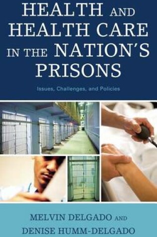 Cover of Health and Health Care in the Nation's Prisons