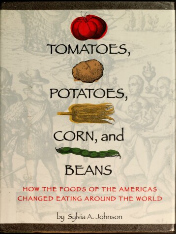 Book cover for Tomatoes, Potatoes, Corn, and Beans