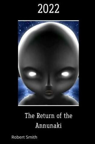 Cover of 2022 The Return of the Annunaki