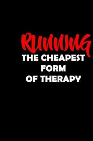 Cover of Running The Cheapest Form of Therapy