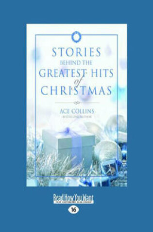 Cover of Stories Behind the Greatest Hits of Christmas