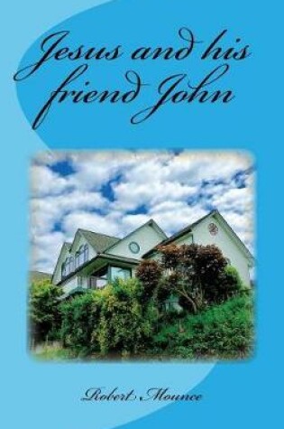 Cover of Jesus and His Friendjohn