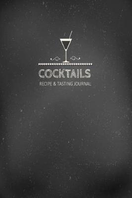 Cover of Cocktail Recipe & Tasting Journal