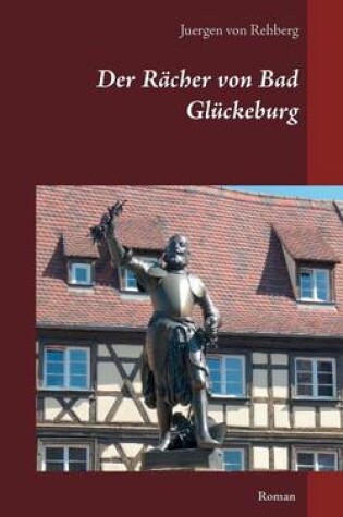 Cover of Der Racher Von Bad Gluckeburg