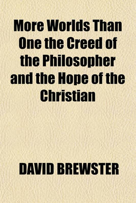 Book cover for More Worlds Than One the Creed of the Philosopher and the Hope of the Christian