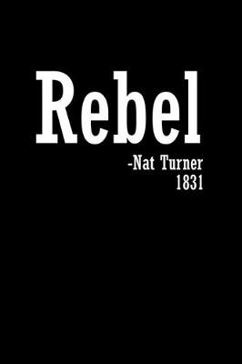 Book cover for Rebel - Nat Turner